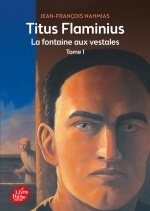 Titus Flaminius - Tome 1 - La Fontaine aux vestales