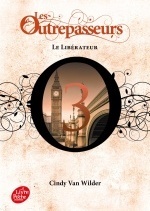 Les Outrepasseurs - Tome 3