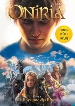 Oniria - Tome 1 - Le Royaume des rêves, co-édition Hachette/Hildegarde