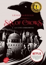Six of Crows - Tome 2