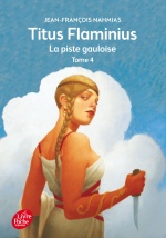 couverture de Titus Flaminius - Tome 4 - La piste gauloise