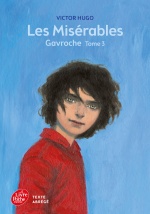 couverture de Les misérables - Tome 3 - Gavroche - Texte Abrégé