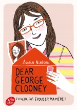 couverture de Dear George Clooney, tu veux pas épouser ma mère ?