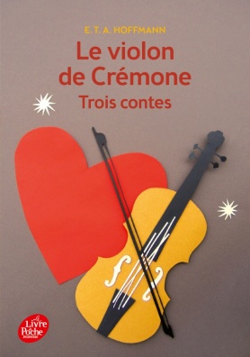 Le violon de Crémone - 3 contes d'Hoffmann