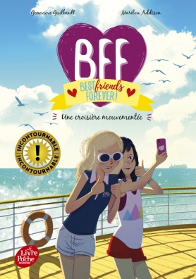 BFF Best Friends Forever - Tome 3