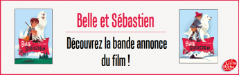 Belle et Sébastien : la bande-annonce du film inspiré du livre de Cécile Aubry