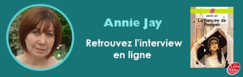 "La fiancée de Pompéi" - Découvrez l'interview d'Annie Jay