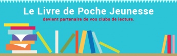 Le Livre de Poche Jeunesse devient partenaire de votre club de lecture !