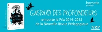Découvrez Gaspard des Profondeurs, Prix 2014 – 2015 de la Nouvelle Revue Pédagogique