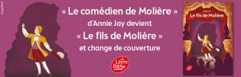 "Le comédien de Molière" d'Annie Jay devient "Le fils de Molière" et change de couverture