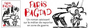 "Paris Bagdad", un roman saisissant sur le métier de reporter en zone de guerre.