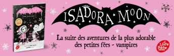 Retrouvez Isadora Moon dans de nouvelles aventures magiques !