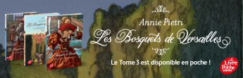 Le Tome 3 des Bosquets de Versailles d'Annie Pietri est disponible en poche !